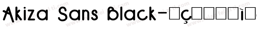 Akiza Sans Black字体转换